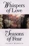 Whispers of Love in Seasons of Fear