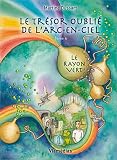 Le tr�sor oubli� de l'arc-en-ciel, Tome 4 