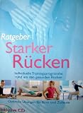 Produkt-Bild: Ratgeber Starker R&uuml;cken. Individuelle Trainingsprogramme rund um den gesunden R&uuml;cken.Optimale &Uuml;bungen f&uuml;r B&uuml;ro und Zuhause. Inklusive CD.