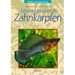 Lebendgeb�rende Zahnkarpfen Gesamttitel: DATZ-Aquarienb�cher