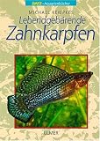 Lebendgeb�rende Zahnkarpfen Gesamttitel: DATZ-Aquarienb�cher