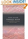 Thomas Kuhn: A Philosophical History for Our Times