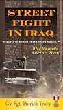 Street Fight in Iraq: What Its Really Like Over There (Valor in Combat Series)
