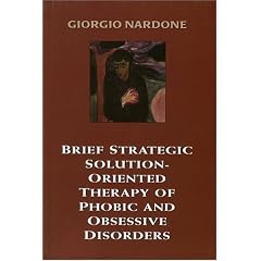 Brief Strategic Solution-Oriented Therapy of Phobic and Obsessive Disorders