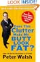 Does This Clutter Make My Butt Look Fat?: An Easy Plan for Losing Weight and Living More