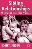 Sibling Relationships: Theory and Issues for Practice