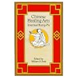 Chinese Healing Arts: Internal Kung-Fu by William R. Berk