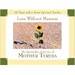 Love Without Measure: The Spirituality of Service of Mother Teresa (30 Days Series) book cover