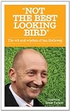 Not the best looking bird : the wit and wisdom of Ian Holloway