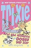 Trixie and the amazing doggy yap star