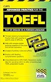 Advanced Practice for the Toefl: Cliffs Advanced Practice for the Test of English as a Foreign Language Preparation Guide (Test Preparation Guides)