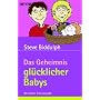 Das Geheimnis gl�cklicher Babys: Kinderbetreuung - ab wann, wie oft, wie lange?