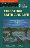 Christian Faith and Life (Library of Anglican Spirituality)