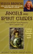 Angels and Spirit Guides: How to Call Upon Your Angels and Spirit Guides for Help