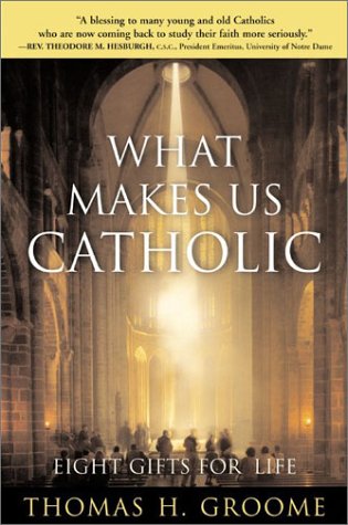 What Makes Us Catholic: Eight Gifts for Life under Catholic in The Books Store