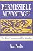 Permissible Advantage?: The Moral Consequences of Elite Schooling (Sociocultural, Political, and Historical Studies in Education Series)