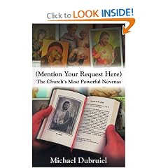 Mention Your Request Here: The Church's Most Powerful Novenas