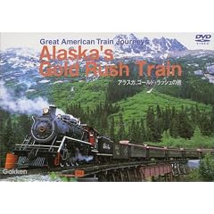 Great American Train Journeys Alaska�fs Gold Rash Train [DVD]