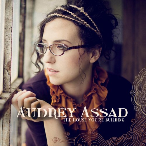 The House You're Building - Audrey Assad