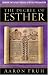 Image: Shopper's Delight: Eschatology in The Books Store ~ Decree Of Esther, The: Changing The Future Through Prophetic Proclamation