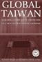 Global Taiwan: Building Competitive Strengths In A New International Economy (East Gate Books)