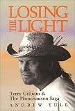 Losing the Light Terry Gilliam and the Munchausen Saga