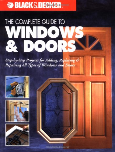 ASIN:1589230450:The Complete Guide to Doors & Windows (Black & Decker)