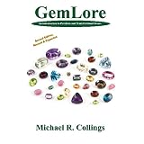 GemLore: An Introduction to Precious and Semi-Precious Stones: Second Edition