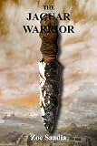 The Jaguar Warrior (Pre-Aztec Series, Book 2)