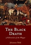 The Black Death: A Chronicle of the Plague