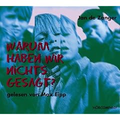 Warum haben wir nichts gesagt?: Sprecher: Max Eipp, 3 CDs ca. 200 Min.