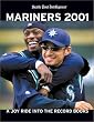 Mariners 2001: A Joy Ride into the Record Books