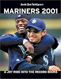 Image of Mariners 2001: A Joy Ride into the Record Books