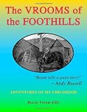 The Vrooms of the Foothills: Adventures of My Childhood
