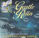 Gentle Rain: Nature's Relaxing Sounds
