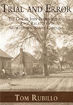 Trial and Error:: The Case of John Brownfield and Race Relations in Georgetown, South Carolina (True Crime)