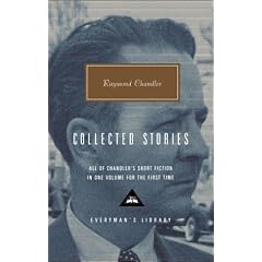 Raymond Chandler: Collected Stories (Everyman's Library)