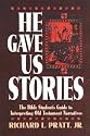 He Gave Us Stories: The Bible Student's Guide to Interpreting Old Testament Narratives
