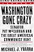 Washington Gone Crazy: Senator Pat McCarran and Great American Communist Hunt