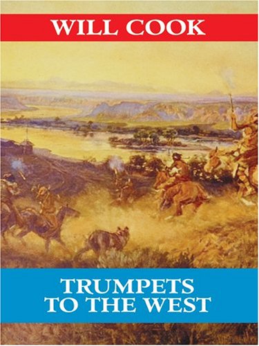 trumpets to the west a novel of the us cavalry in action