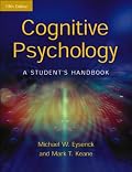 Cognitive Psychology: A Student's Handbook, 5th Edition: A Student's Handbook 5th Edition