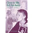 Close to Me, but Far Away: Living With Alzheimer's by  Burton M. Wheeler