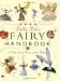 Betty Bib's Fairy Handbook: A Field Guide to Fairies And Their Habitats