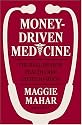 Money-Driven Medicine: The Real Reason Health Care Costs So Much