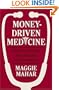 Money-Driven Medicine: The Real Reason Health Care Costs So Much