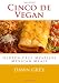 Cinco de Vegan: Gluten-Free Meatless Mexican Meals
