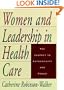 Women and Leadership in Health Care: The Journey to Authenticity and Power