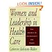 Women and Leadership in Health Care: The Journey to Authenticity and Power