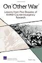 On Other War: Lessons from Five Decades of RAND Counterinsurgency Research