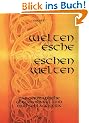 Weltenesche Eschenwelten: Das germanische G�tterorakel und Nachschlagewerk
